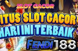 Slot Gacor Hari Ini Pola Rusak Hari Ini